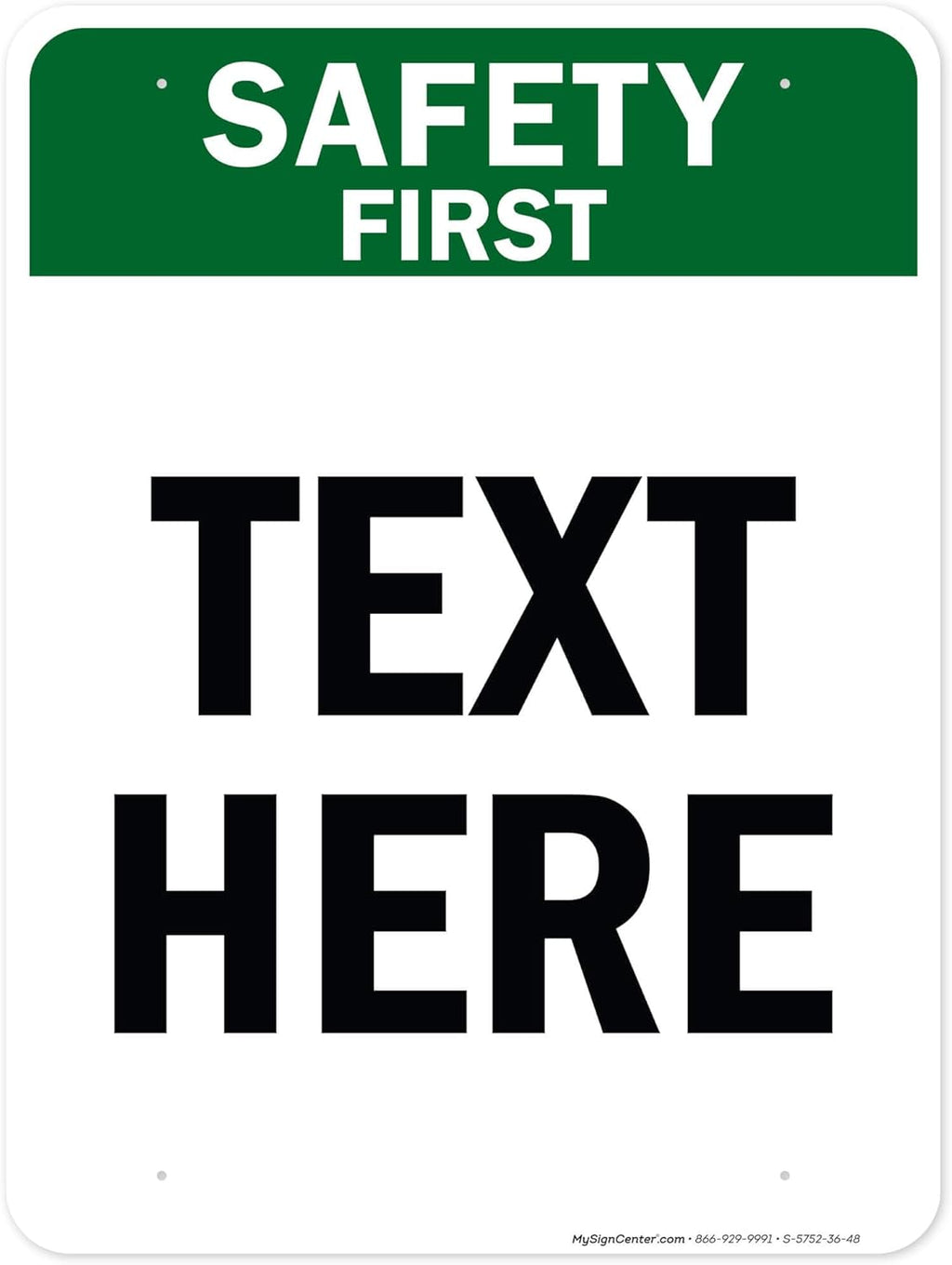 Custom Safety First Sign, OSHA Sign, 36x48 Inches, Rust Free DiBound, Fade Resistant, Made in USA by My Sign Center