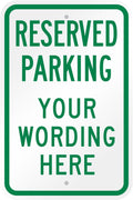 SmartSign Custom Reserved Parking Sign - 12 x 18 Inch, Add Text, 63 mil thick Laminated Aluminum, 3M Engineer Grade Reflective, Green and White, Made in USA