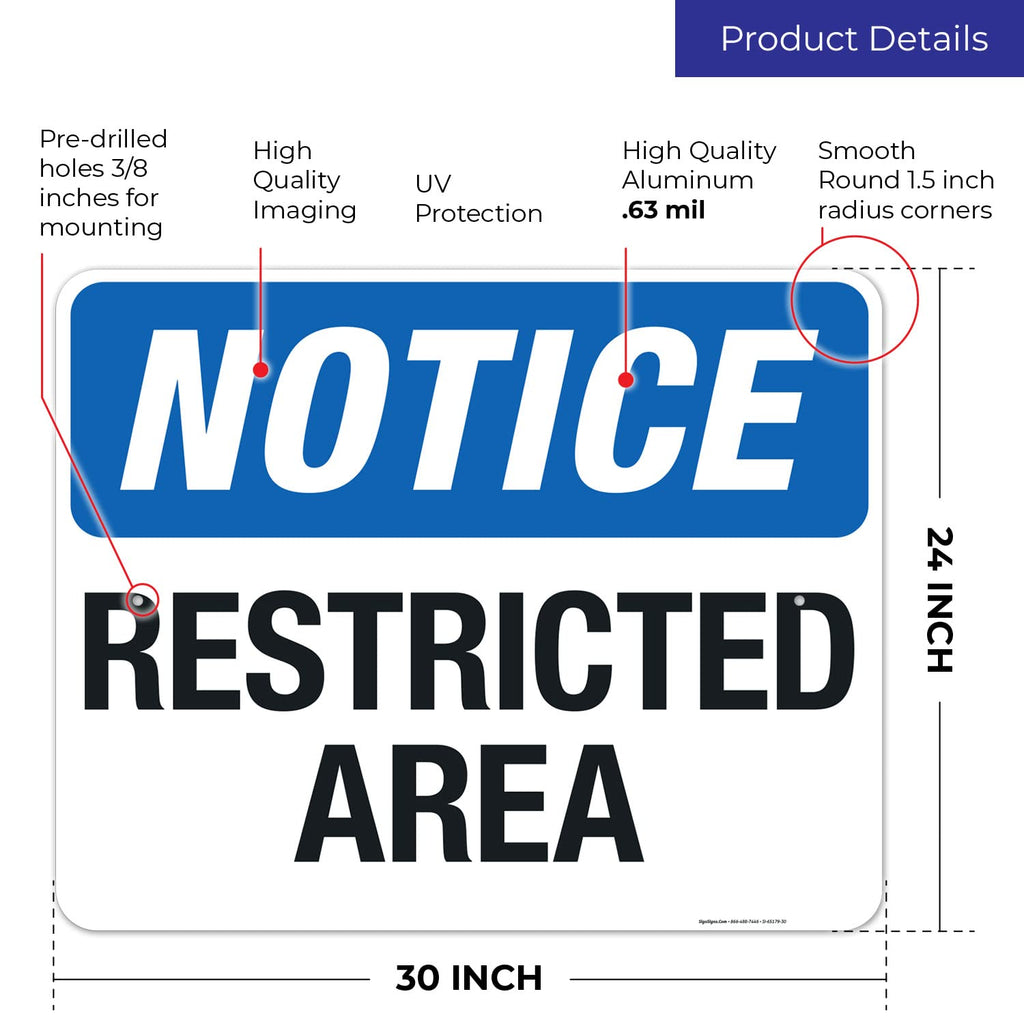 Notice Restricted Area Sign, 24x30 Inches, Rust Free .063 Aluminum, Fade Resistant, Made in USA