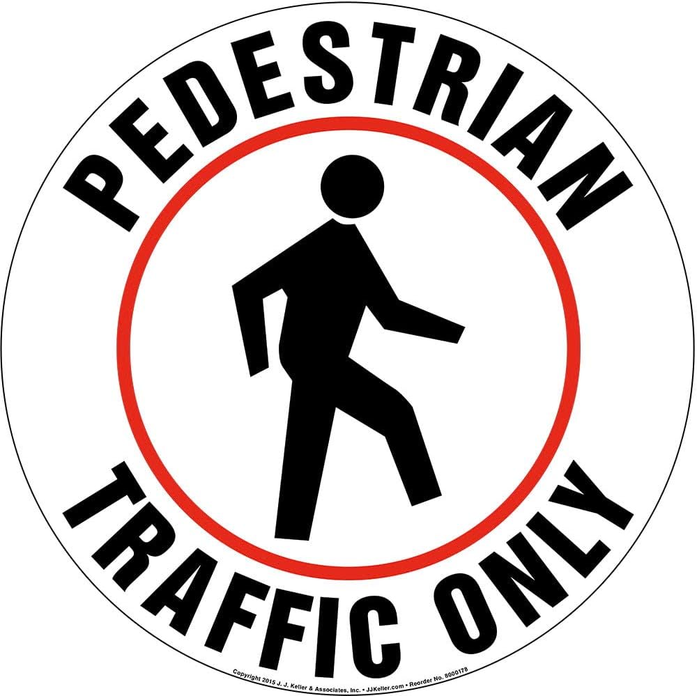 Pedestrian Traffic Only Sign, 17" Diameter, Textured Waterproof Removable Self Adhesive Vinyl Floor Decal for Indoor Use, J. J. Keller & Associates, Inc.