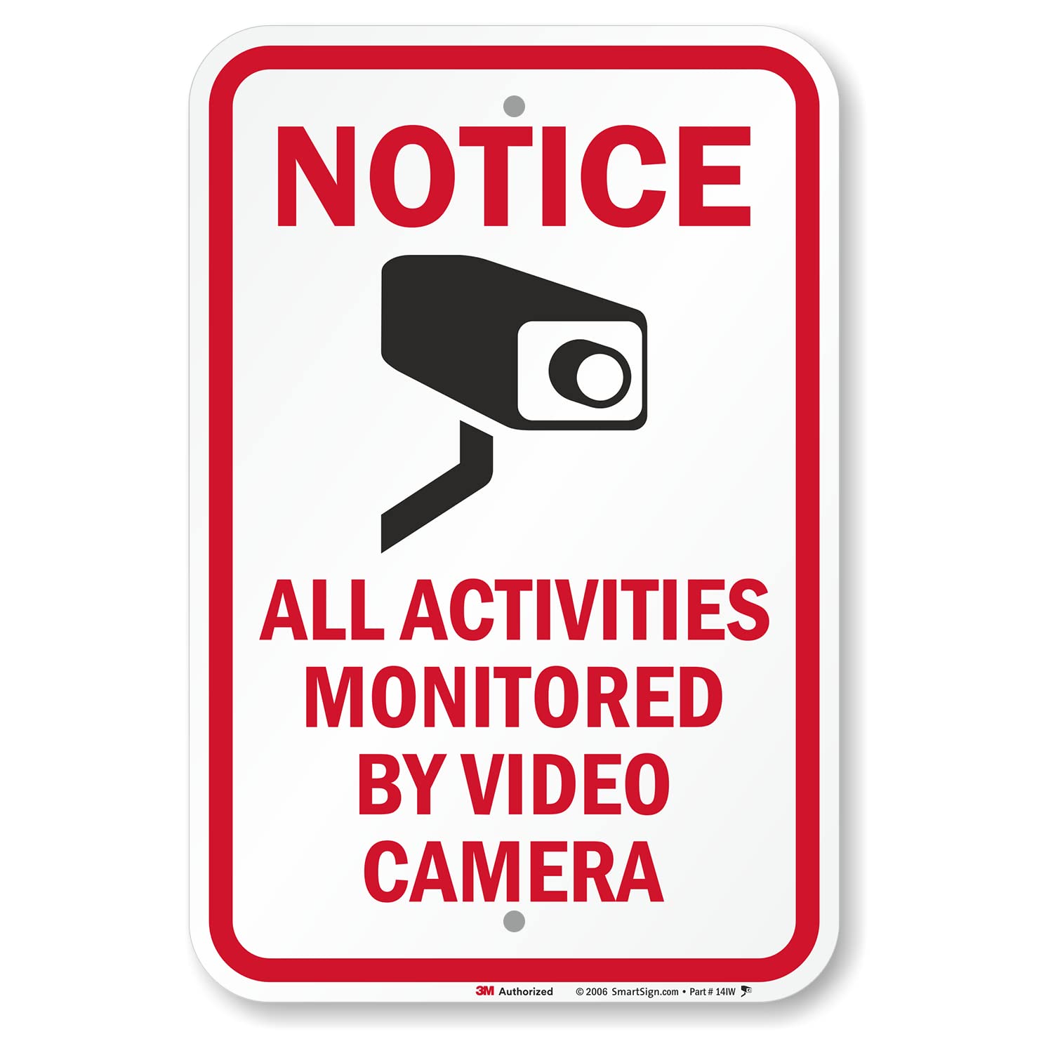 SmartSign "Notice - All Activities Monitored By Video Camera" Sign | 12" x 18" 3M Engineer Grade Reflective Aluminum