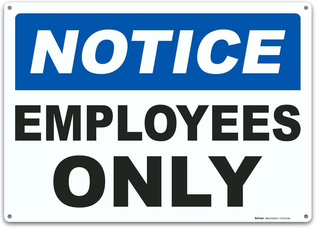 Brimar - 14 x 10" - Notice Employees Only Sign - .055″ Polyethylene Plastic- Clear Messaging - Easy Installation