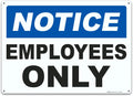 Brimar - 14 x 10" - Notice Employees Only Sign - .055″ Polyethylene Plastic- Clear Messaging - Easy Installation
