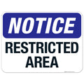 Notice Restricted Area Sign, 18x24 Inches, Rust Free .063 Aluminum, Fade Resistant, Made in USA