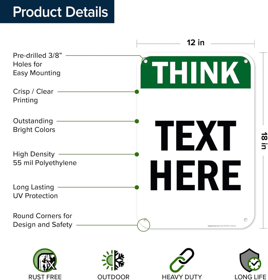 Custom Think Sign, OSHA Sign, 12x18 Inches, 55 mil thick HDPE (high density polyethylene), Made in USA by My Sign Center