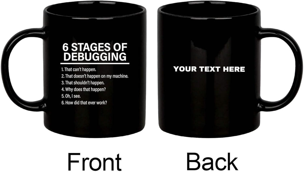 Panvola Personalized 6 Stages of Debugging Mug Customized Computer Programmer Gifts Coder IT Programming Student Teacher Funny Ceramic Coffee Cup 11 oz Black 11oz