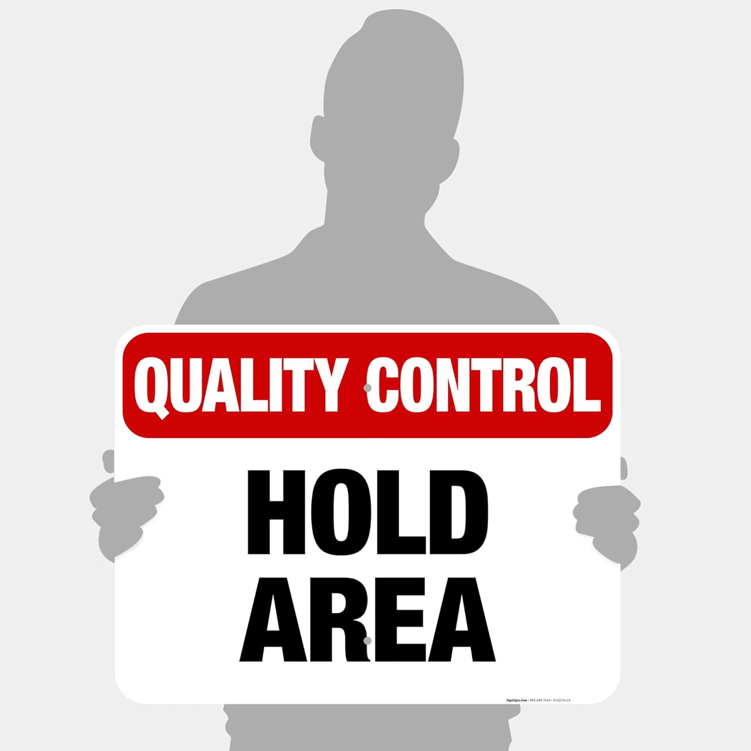 Quality Control Hold Area Sign, 18x24 Inches, 55 mil Thick HDPS (high Density polystyrene), Made in USA