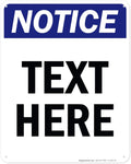 Custom Notice Sign, OSHA Sign, 24x30 Inches, 55 mil thick HDPE (high density polyethylene), Made in USA by My Sign Center