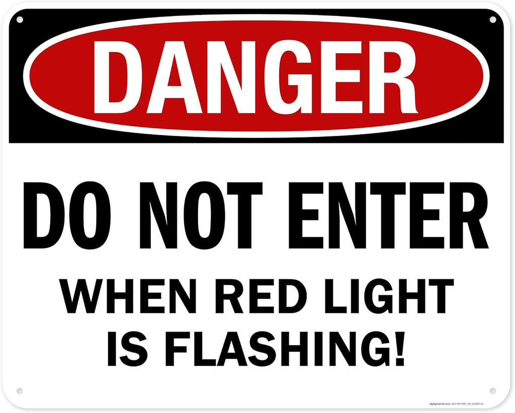 Danger Do Not Enter When Red Light is Flashing Sign, 24x30 Inches, 55 mil thick HDPS (high density polystyrene), Made in USA by My Sign Center