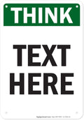 Custom Think Sign, OSHA Sign, 7x10 Inches, 55 mil thick HDPE (high density polyethylene), Made in USA by My Sign Center