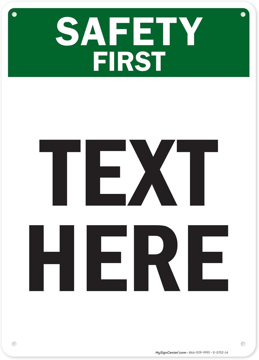 Custom Safety First Sign, OSHA Sign, 10x14 Inches, 55 mil thick HDPE (high density polyethylene), Made in USA by My Sign Center