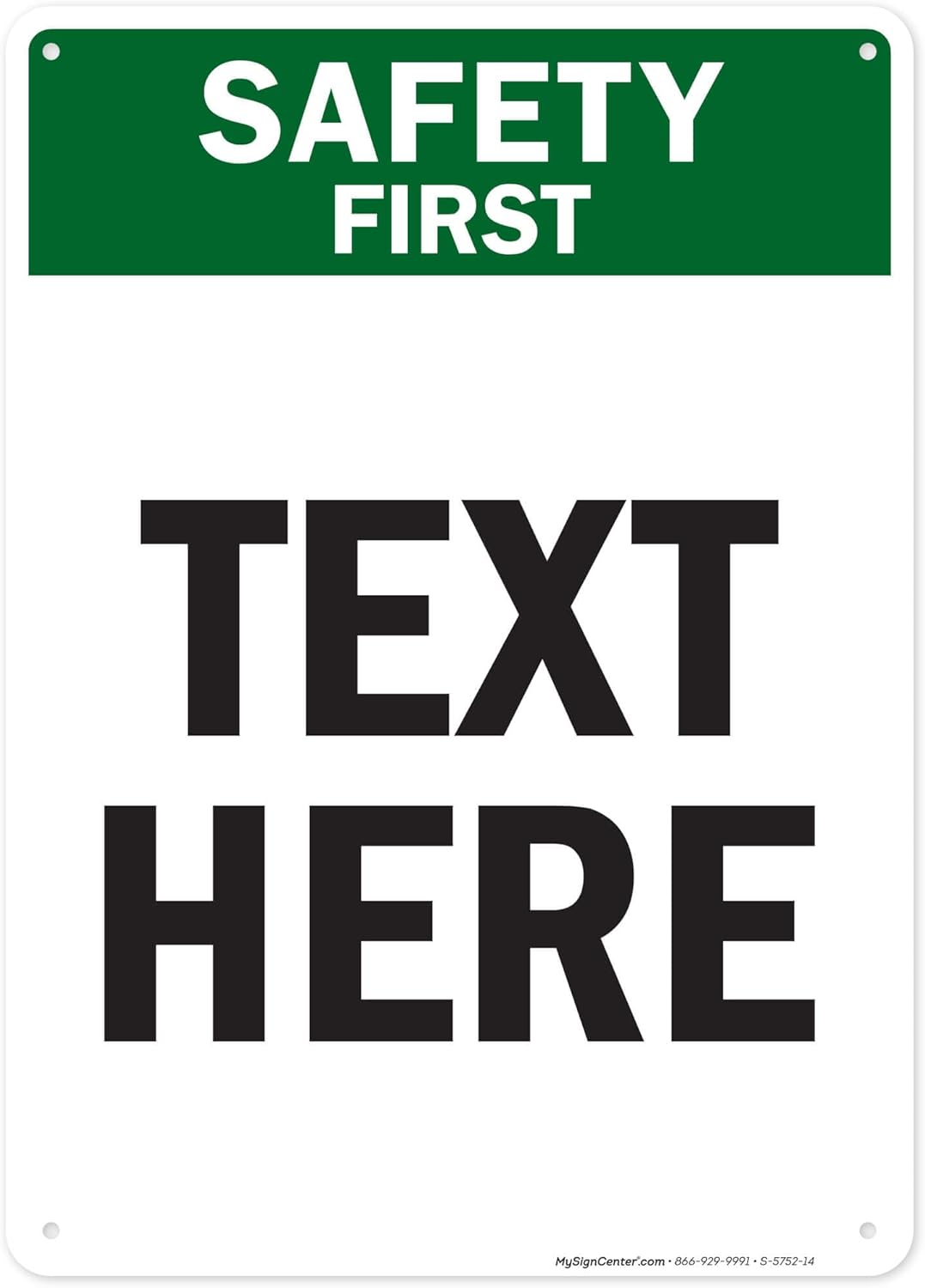 Custom Safety First Sign, OSHA Sign, 10x14 Inches, 55 mil thick HDPE (high density polyethylene), Made in USA by My Sign Center