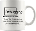 Panvola Debugging Funny Quote Coffee Mug for Programmer Computer Programming Engineering Coder IT Ceramic Cup (11 oz)