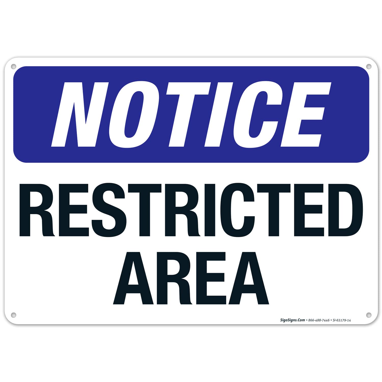 Notice Restricted Area Sign, 10x14 Inches, Rust Free .040 Aluminum, Fade Resistant, Made in USA