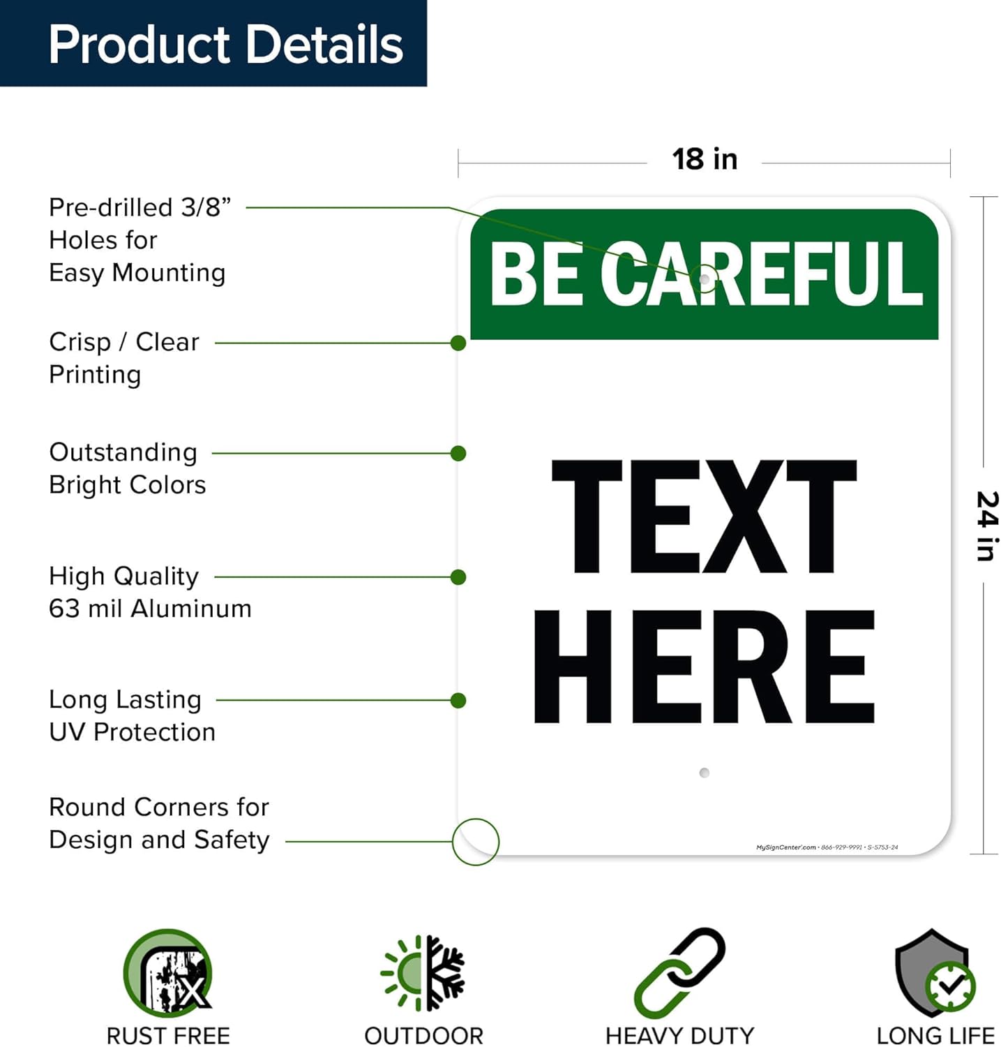 Custom Be Careful Sign, OSHA Sign, 18x24 Inches, Rust Free .063 Aluminum, Fade Resistant, Made in USA by My Sign Center