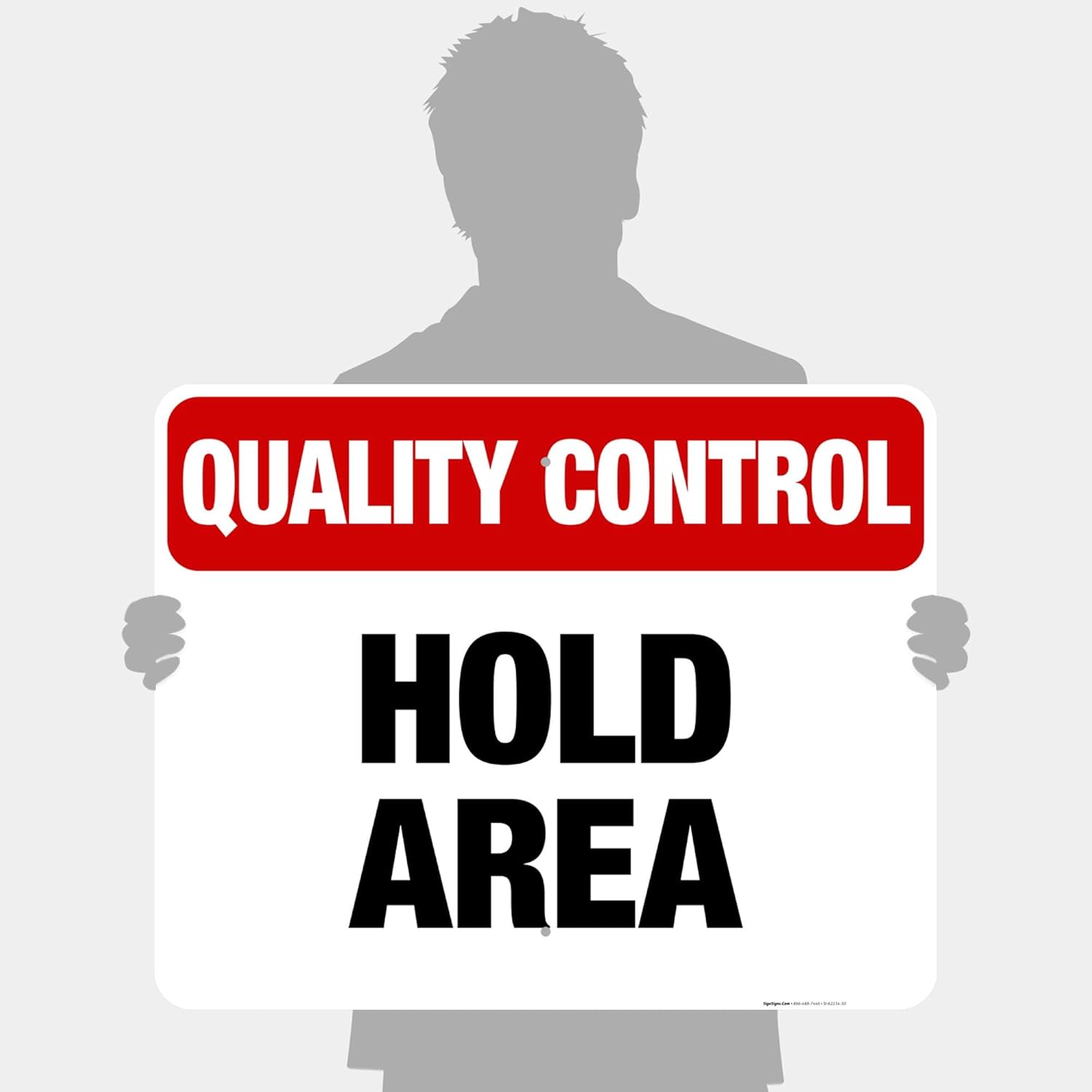 Quality Control Hold Area Sign, 24x30 Inches, 55 mil Thick HDPS (high Density polystyrene), Made in USA
