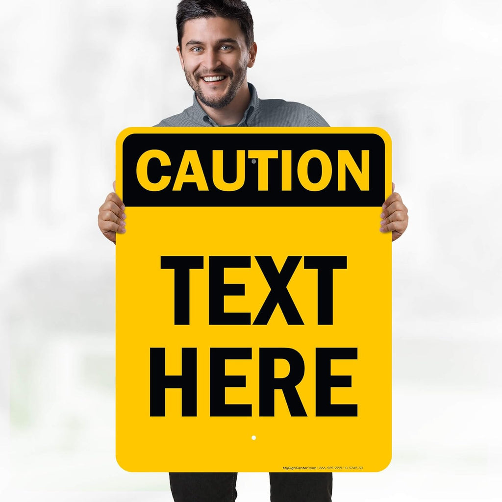 Custom Caution Sign, OSHA Sign, 24x30 Inches, Rust Free .063 Aluminum, Fade Resistant, Made in USA by My Sign Center