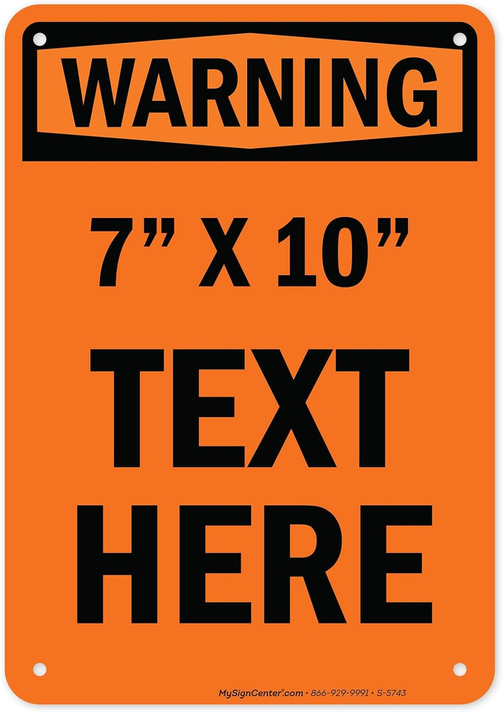 Custom warning Sign, OSHA Sign, 7x10 Inches, Rust Free .040 Aluminum, Fade Resistant, Made in USA by My Sign Center