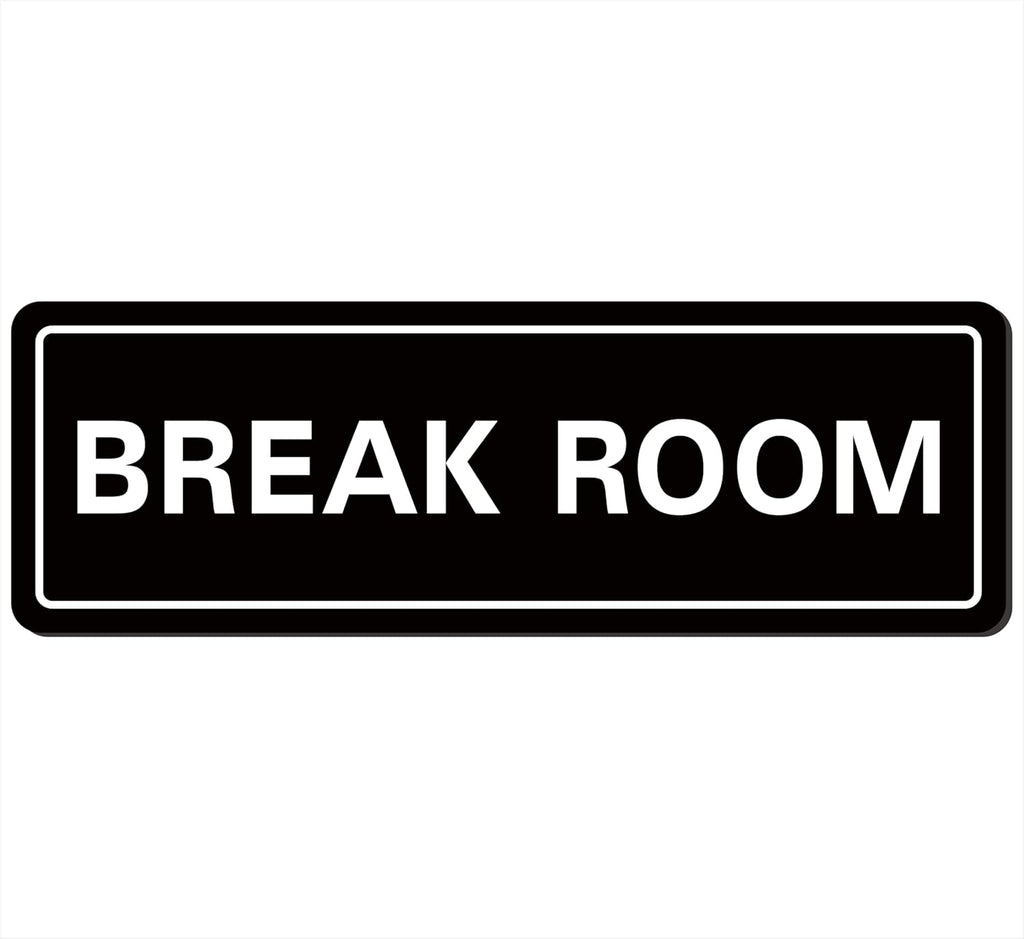 Break Room Sign - Premium Durable Acrylic Material, Super Strong Adhesive, Quick Installation, Suitable for Your Home and Business (9x3 Inches, Black)