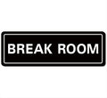 Break Room Sign - Premium Durable Acrylic Material, Super Strong Adhesive, Quick Installation, Suitable for Your Home and Business (9x3 Inches, Black)