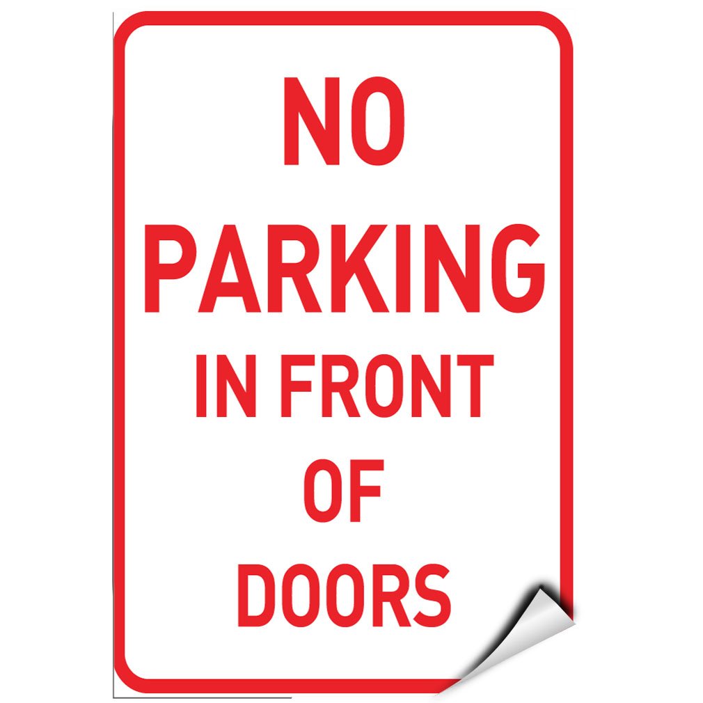 No Parking in Front of Doors Parking Sign Label Decal Sticker 18 inches x 24 inches