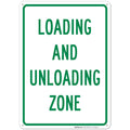 Loading and Unloading Zone Sign, 10x14 Inches, Rust Free .040 Aluminum, Fade Resistant, Made in USA