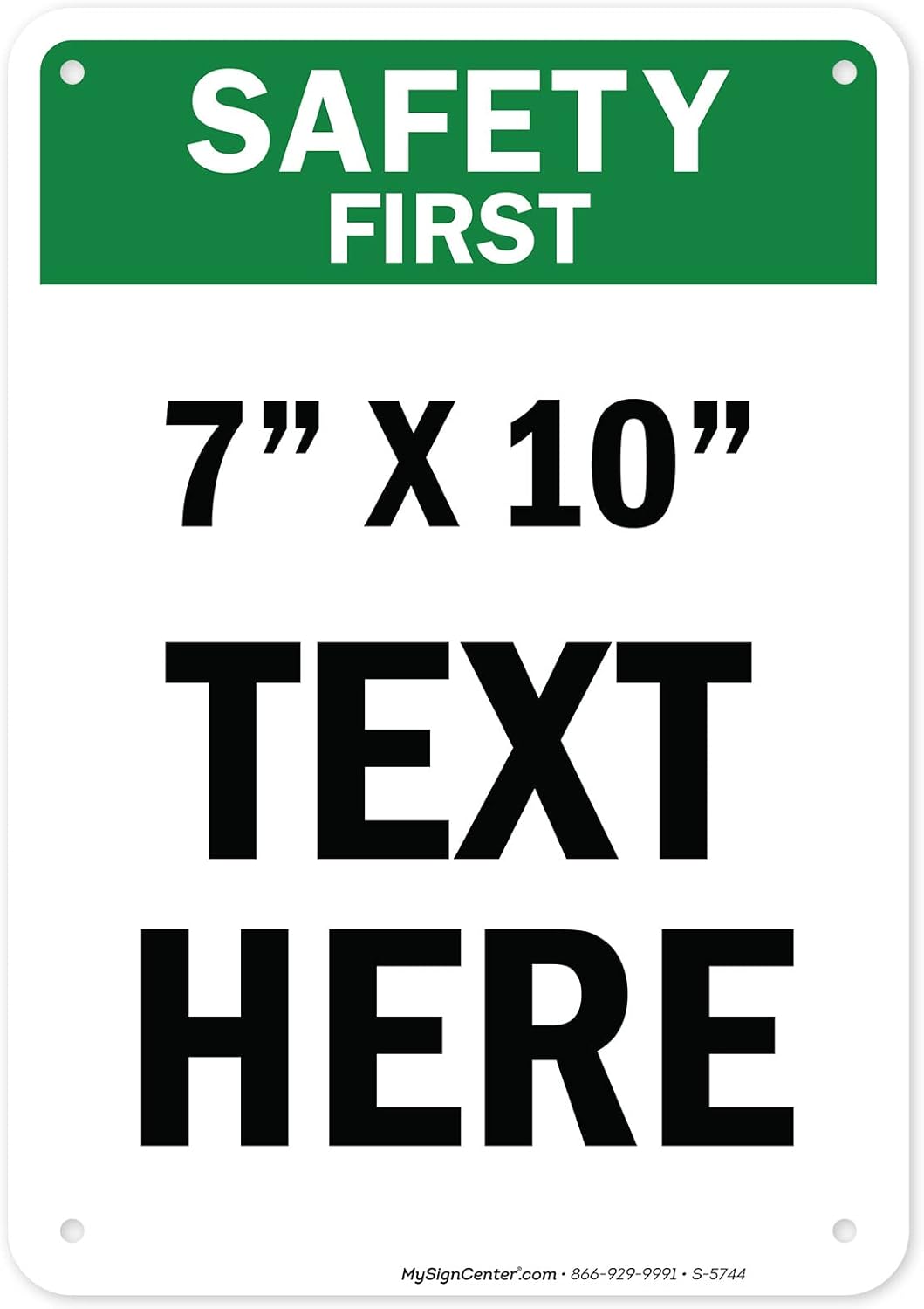 Custom Safety First Sign, OSHA Sign, 7x10 Inches, Rust Free .040 Aluminum, Fade Resistant, Made in USA by My Sign Center