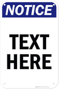 Custom Notice Sign, OSHA Sign, 12x18 Inches, 55 mil thick HDPE (high density polyethylene), Made in USA by My Sign Center