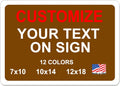 Custom Signs Outdoor Metal for Home Office Business, Personalized, Door, Porch, Delivery, Man Cave, Shop, Garage, Street. For Outside or Inside Use. Our Metal Signs Are UV Printed Solid Aluminum Solid, 14x10 inches