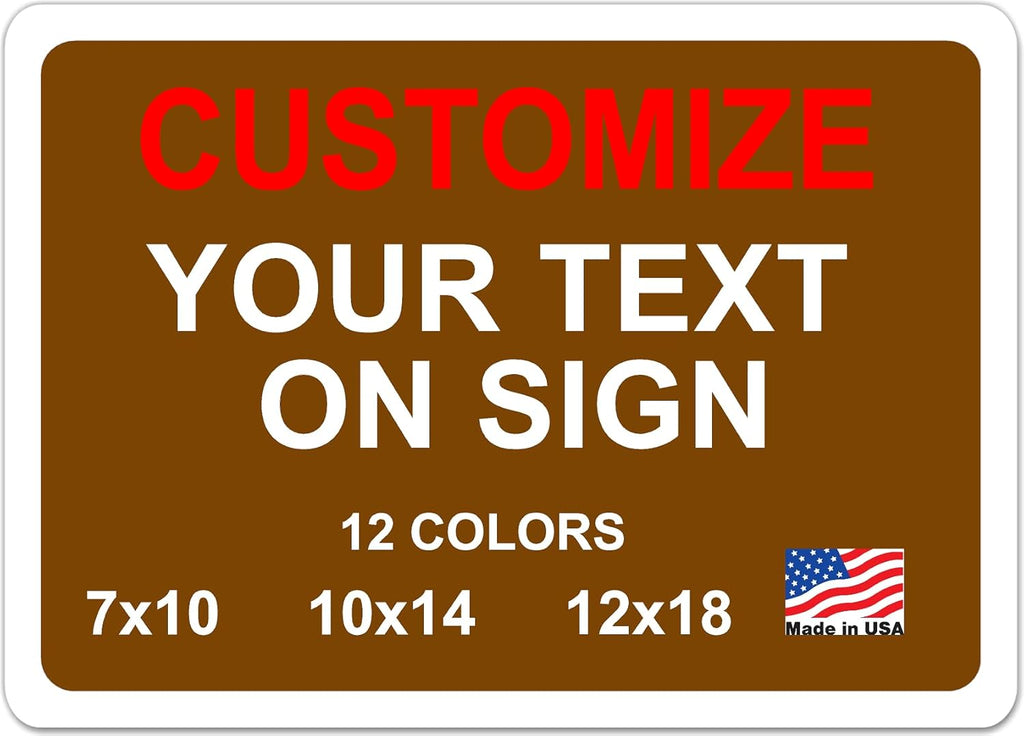 Custom Signs Outdoor Metal for Home Office Business, Personalized, Door, Porch, Delivery, Man Cave, Shop, Garage, Street. For Outside or Inside Use. Our Metal Signs Are UV Printed Solid Aluminum Solid, 18x12 in