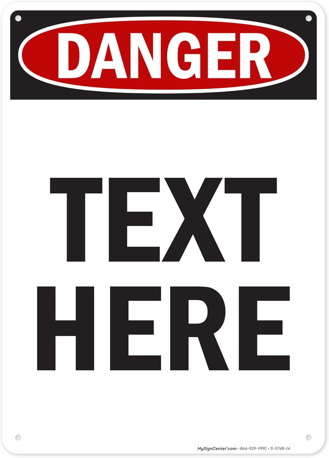 Custom Danger Sign, OSHA Sign, 10x14 Inches, 55 mil thick HDPE (high density polyethylene), Made in USA by My Sign Center