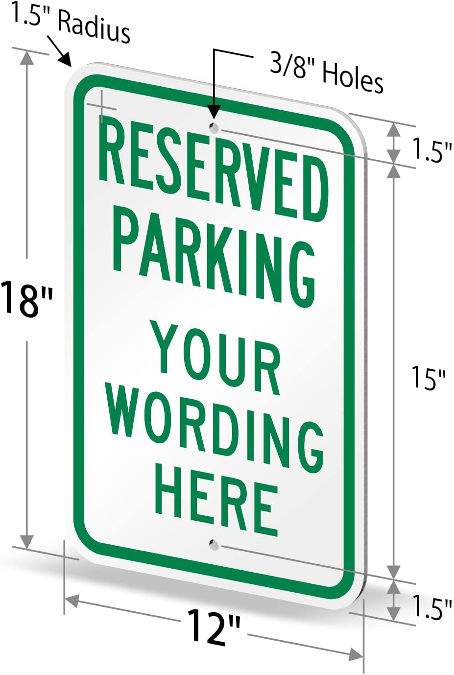 SmartSign Custom Reserved Parking Sign - 12 x 18 Inch, Add Text, 63 mil thick Laminated Aluminum, 3M Engineer Grade Reflective, Green and White, Made in USA