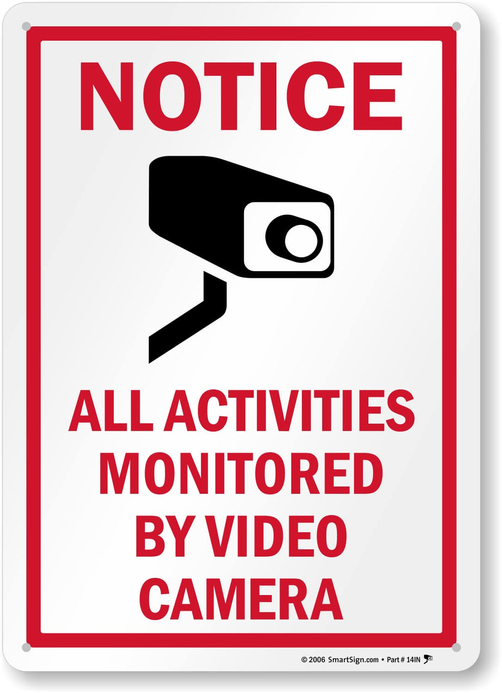 SmartSign 14 x 10 inch “Notice - All Activities Monitored By Video Camera” Metal Sign, 40 mil Laminated Rustproof Aluminum, Red, Black and White, Made in USA