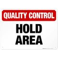 Quality Control Hold Area Sign, 10x14 Inches, 55 mil Thick HDPS (high Density polystyrene), Made in USA