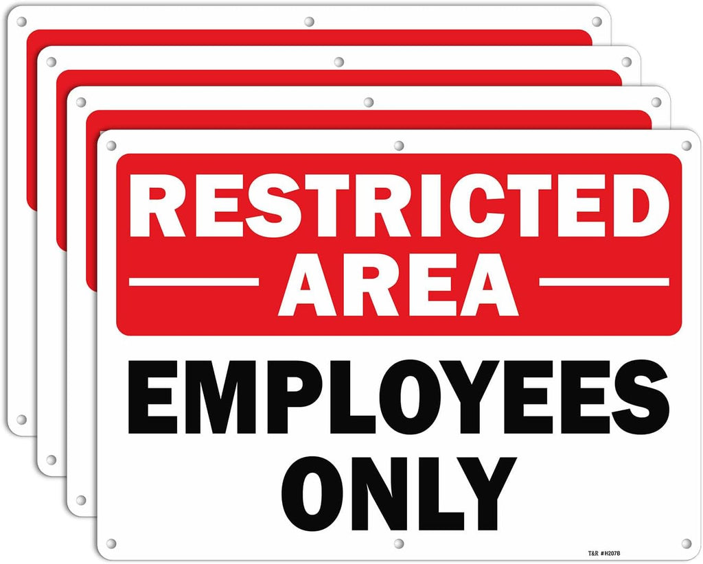 T&R Restricted Area Sign Employees Only Sign - 4 Pack - 14 x 10 Inches Rust Free .040 Aluminum - UV Protected, Waterproof, Weatherproof and Fade Resistant - 6 Pre-drilled Holes
