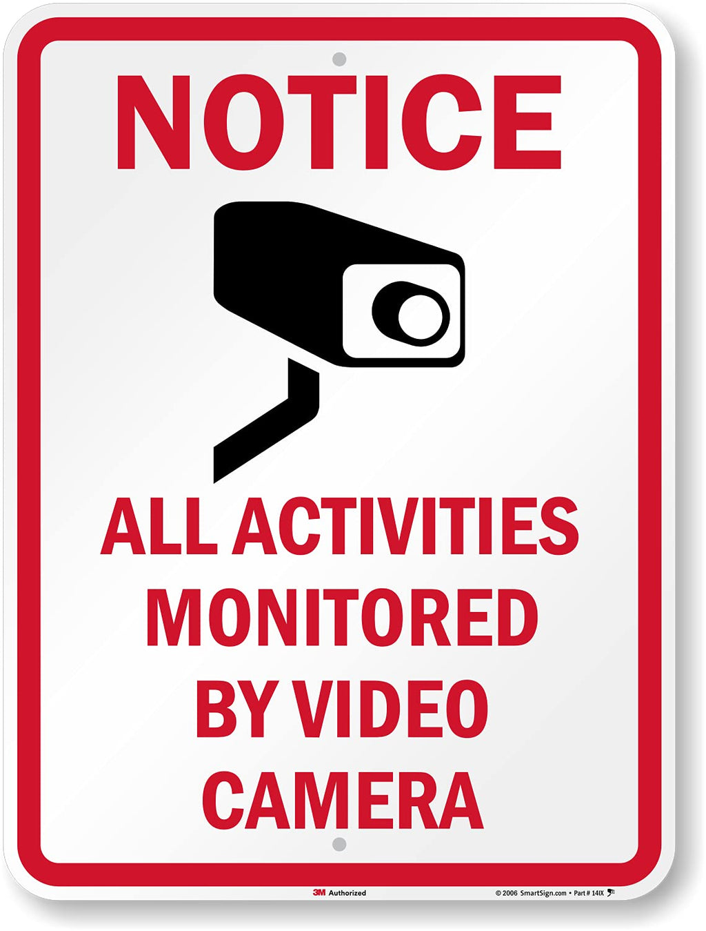 SmartSign 24 x 18 inch “Notice - All Activities Monitored by Video Camera” Metal Sign, 80 mil Aluminum, 3M Laminated Engineer Grade Reflective Material, Red, Black and White