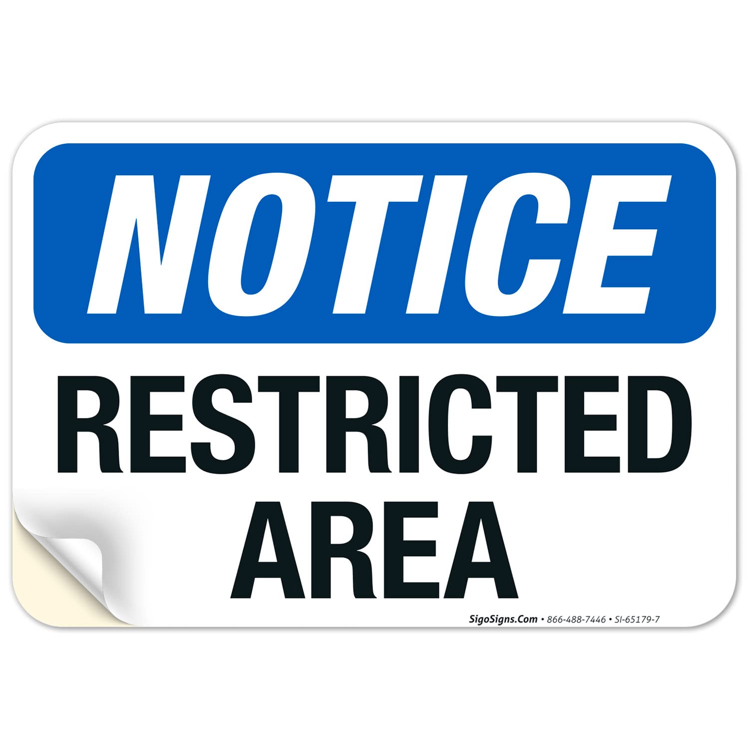 Notice Restricted Area Sign, 10x7 Inches, 4 Mil Vinyl Decal Stickers Weather Resistant, Made in USA