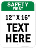 Custom Safety First Sign, OSHA Sign, 12x16 Inches, Post Holes, Rust Free .040 Aluminum, Fade Resistant, Indoor/Outdoor Use, Made in USA by My Sign Center
