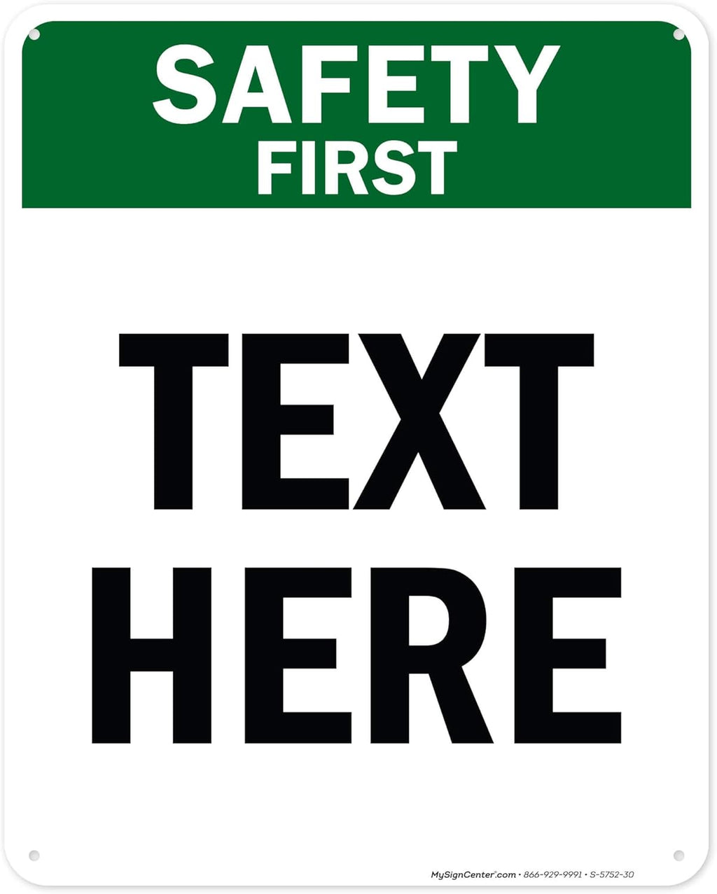 Custom Safety First Sign, OSHA Sign, 24x30 Inches, 55 mil thick HDPE (high density polyethylene), Made in USA by My Sign Center