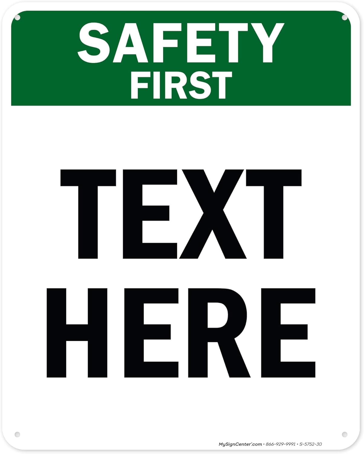 Custom Safety First Sign, OSHA Sign, 24x30 Inches, 55 mil thick HDPE (high density polyethylene), Made in USA by My Sign Center