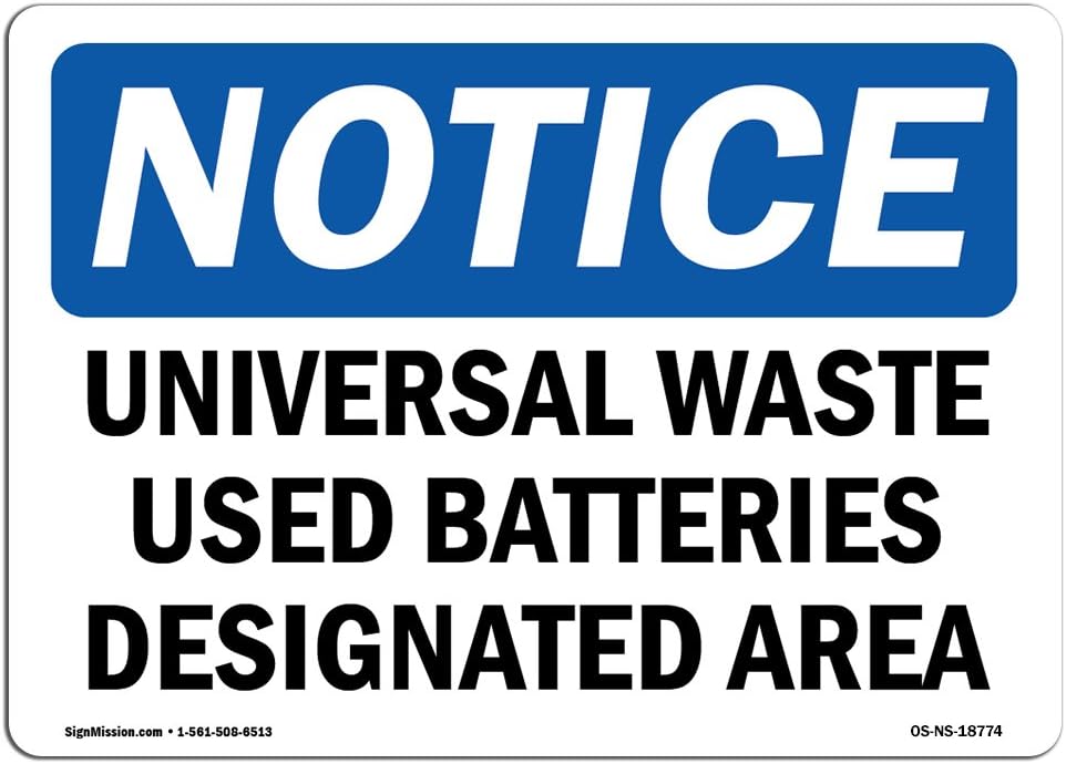 OSHA Notice Signs - Universal Waste Used Batteries Designated Area | Vinyl Label Decal | Protect Your Business, Work Site | Made in The USA
