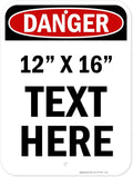 Custom Danger Sign, OSHA Sign, 12x16 Inches, Post Holes, Rust Free .040 Aluminum, Fade Resistant, Indoor/Outdoor Use, Made in USA by My Sign Center