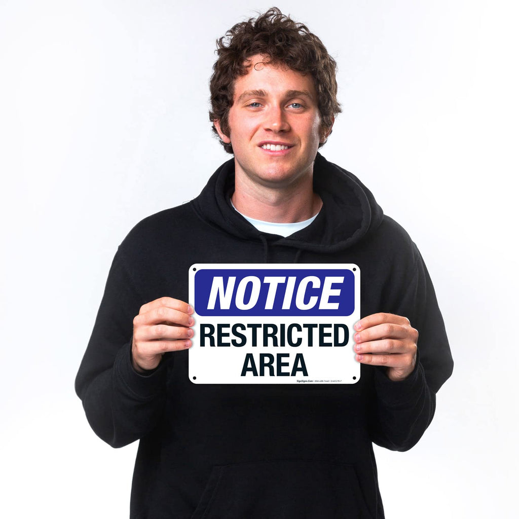 Notice Restricted Area Sign, 10x7 Inches, Rust Free .040 Aluminum, Fade Resistant, Made in USA