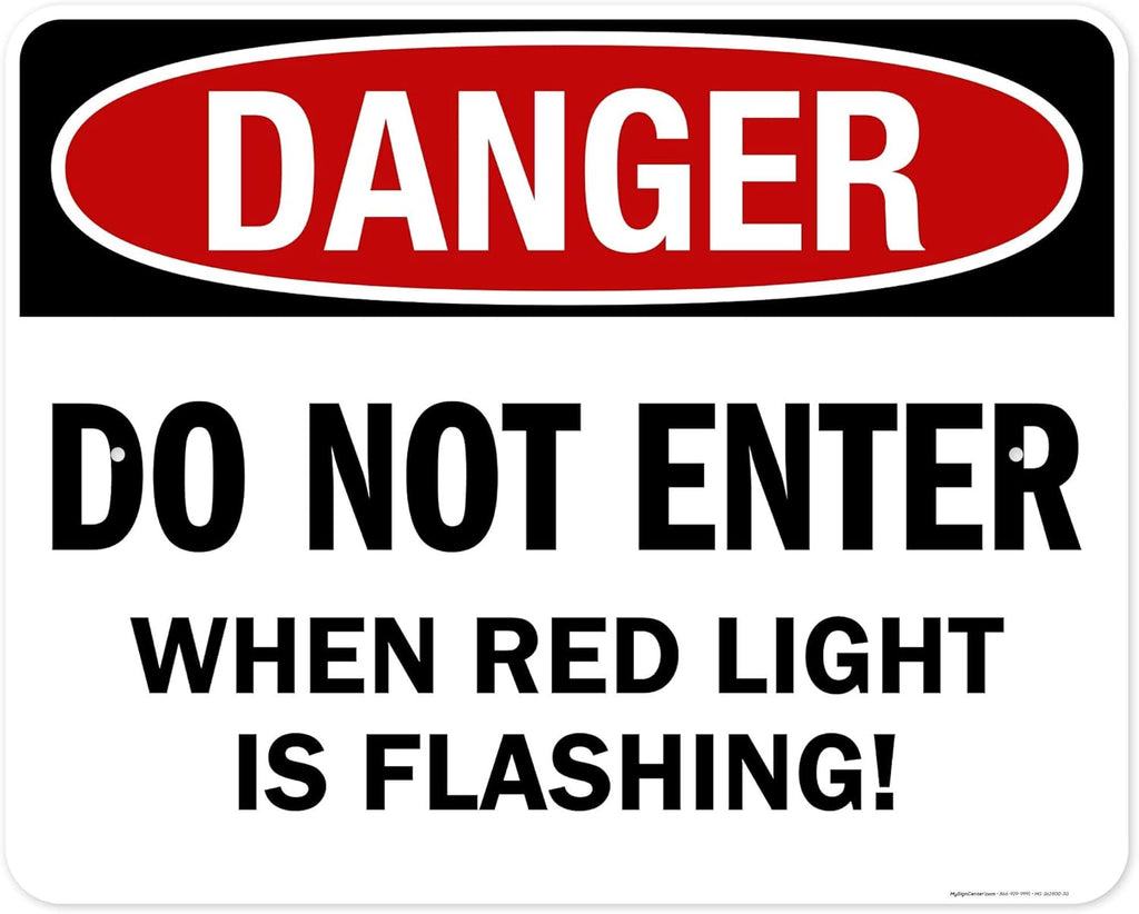 Danger Do Not Enter When Red Light is Flashing Sign, 24x30 Inches, Rust Free .063 Aluminum, Fade Resistant, Made in USA by My Sign Center