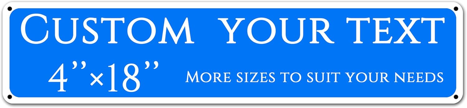 Custom Sign, Custom Indoor/Outdoor Decorative Sign，Aluminum Weatherproof Metal Sign Multiple Sizes,Doorplate, directional,Business, Workplace, office, Home, Delivery Signs(4 * 18 Inch)