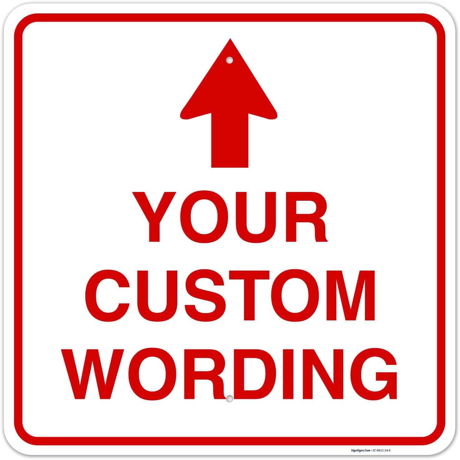 Custom Personalized, withUp Arrow, 24x24 Inches, Rust Free .063 Aluminum, Fade Resistant, Made in USA