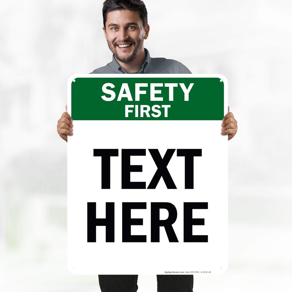 Custom Safety First Sign, OSHA Sign, 24x30 Inches, 55 mil thick HDPE (high density polyethylene), Made in USA by My Sign Center
