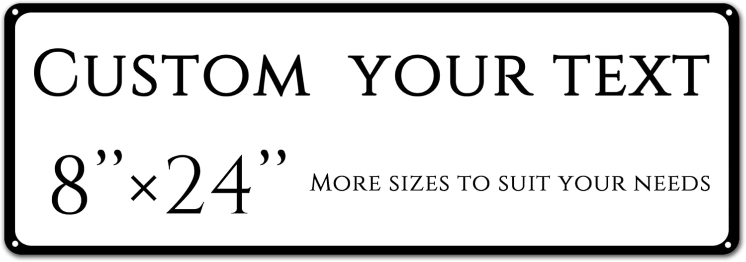 Custom Sign, Custom Indoor/Outdoor Decorative Sign，Reflective，Aluminum Weatherproof Metal Sign Multiple Sizes, Customize for street Business, Workplace, office, Home, Delivery Signs(8 * 24 Inch)