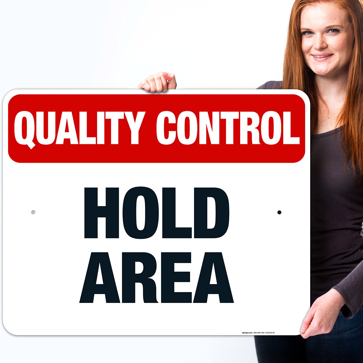 Quality Control Hold Area Sign, 24x30 Inches, Rust Free .063 Aluminum, Fade Resistant, Made in USA