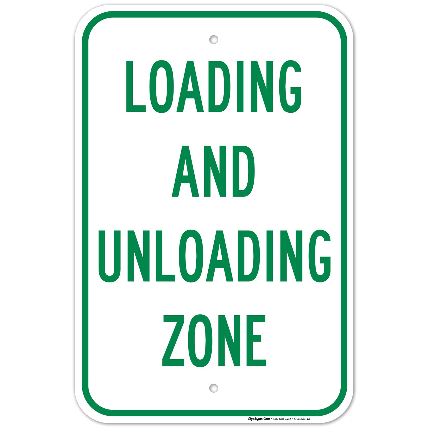 Loading and Unloading Zone Sign, 12x18 Inches, Rust Free .063 Aluminum, Fade Resistant, Made in USA